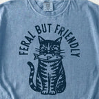 Feral But Friendly Tshirt
