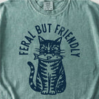 Feral But Friendly Tshirt