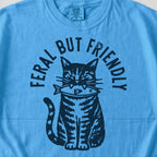Feral But Friendly Tshirt