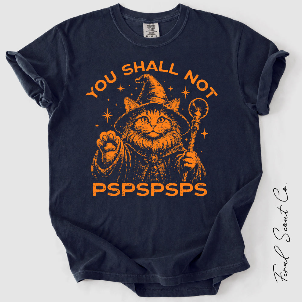 You Shall Not Pspspsps Tshirt