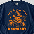 You Shall Not Pspspsps Tshirt