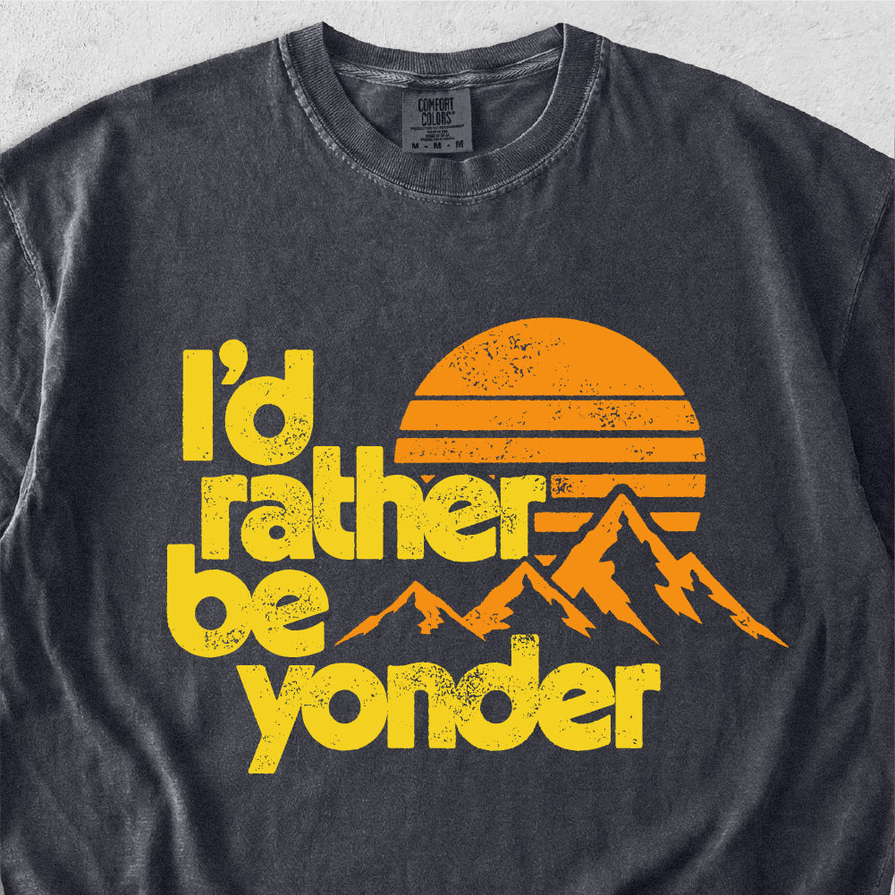 I'd Rather Be Yonder Tshirt