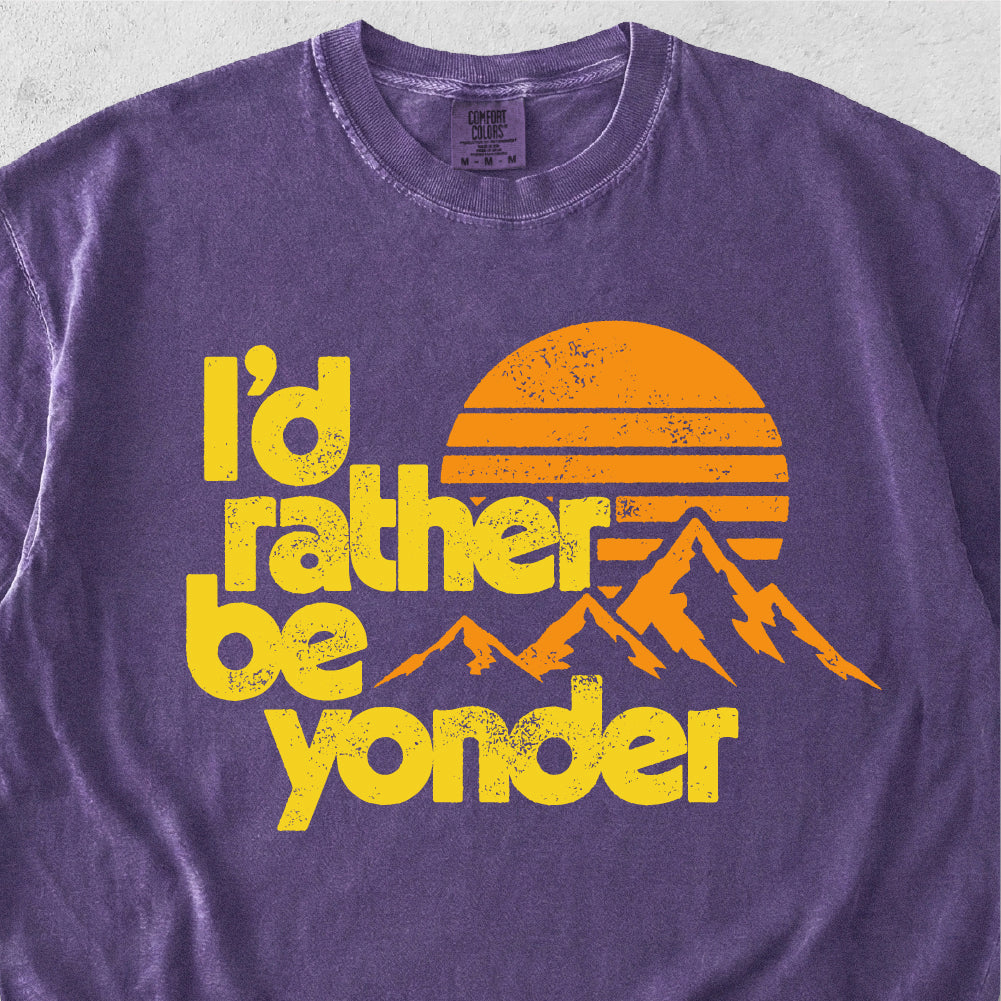 I'd Rather Be Yonder Tshirt