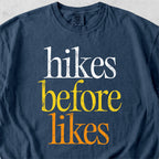 Hikes Before Likes Tshirt