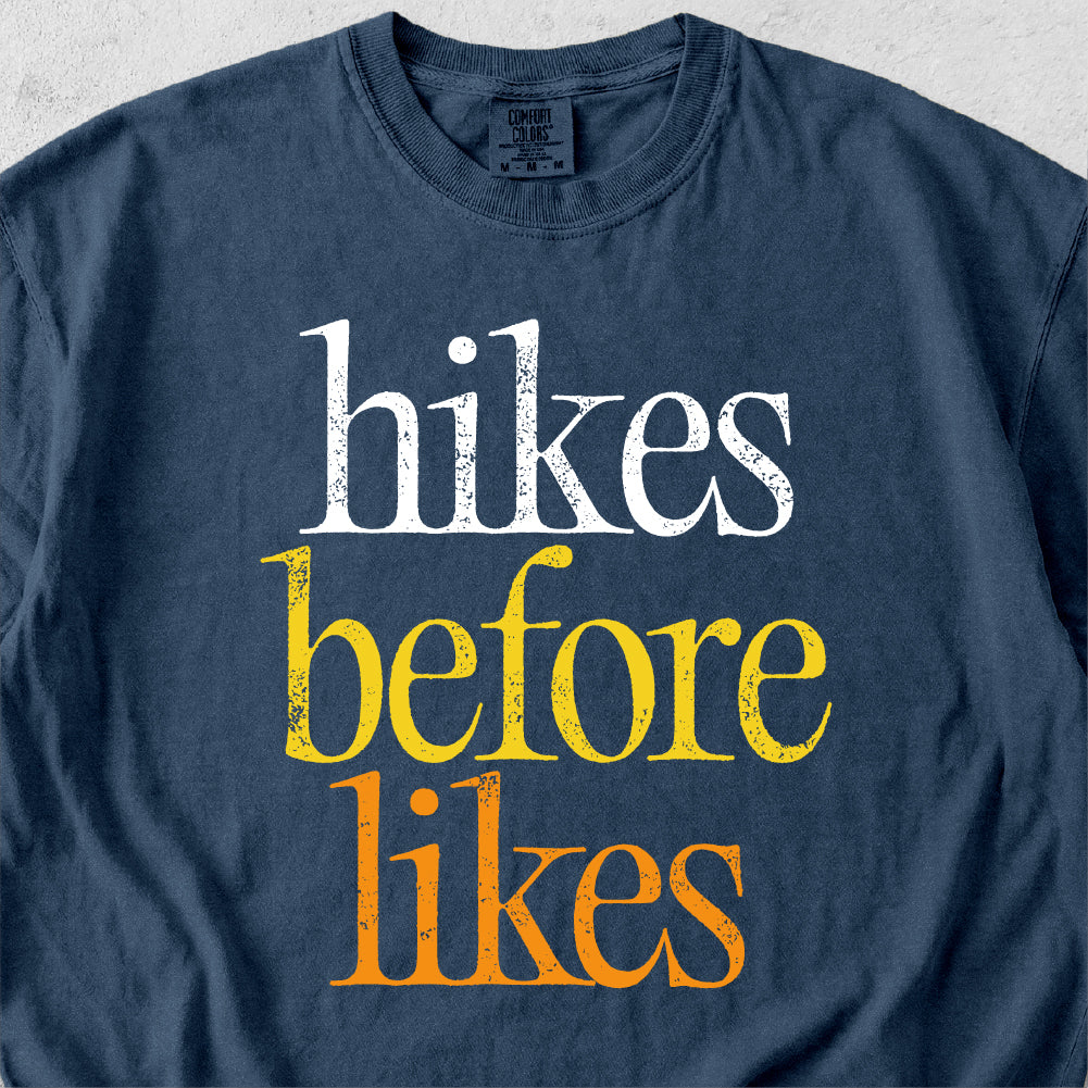 Hikes Before Likes Tshirt