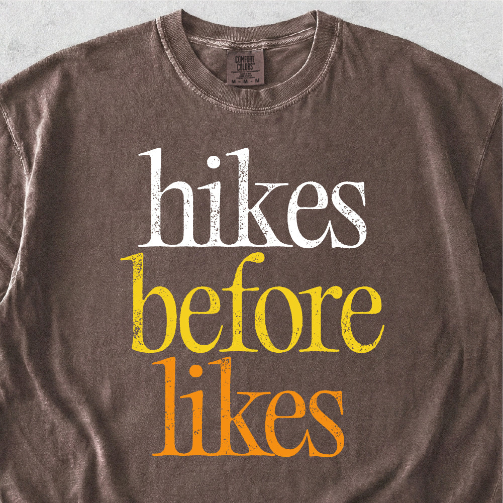 Hikes Before Likes Tshirt