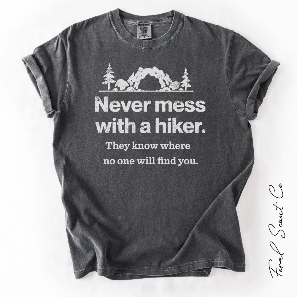 Never Mess With a Hiker Tshirt