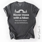 Never Mess With a Hiker Tshirt