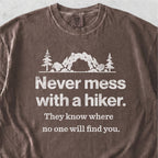 Never Mess With a Hiker Tshirt