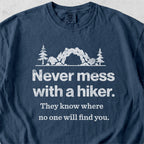 Never Mess With a Hiker Tshirt
