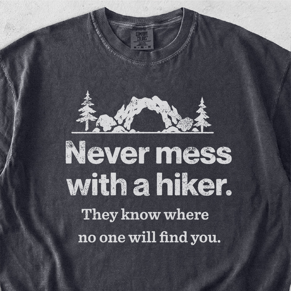 Never Mess With a Hiker Tshirt