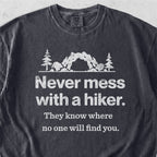 Never Mess With a Hiker Tshirt