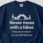 Never Mess With a Hiker Tshirt