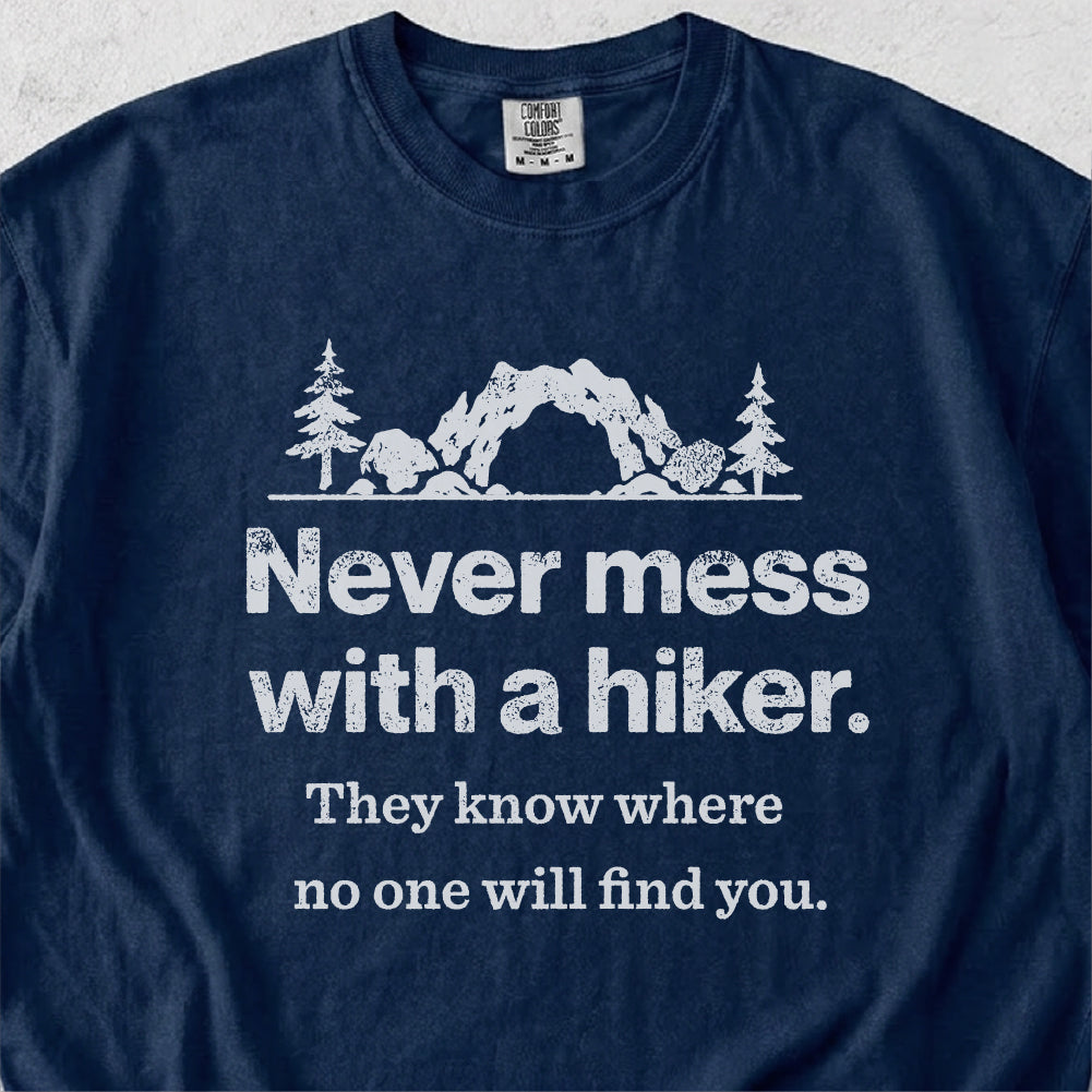 Never Mess With a Hiker Tshirt