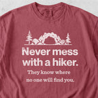 Never Mess With a Hiker Tshirt