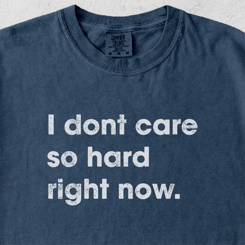 I dont care Tshirt