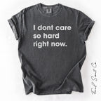 I dont care Tshirt