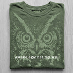 Awake Against My Will Owl Tshirt