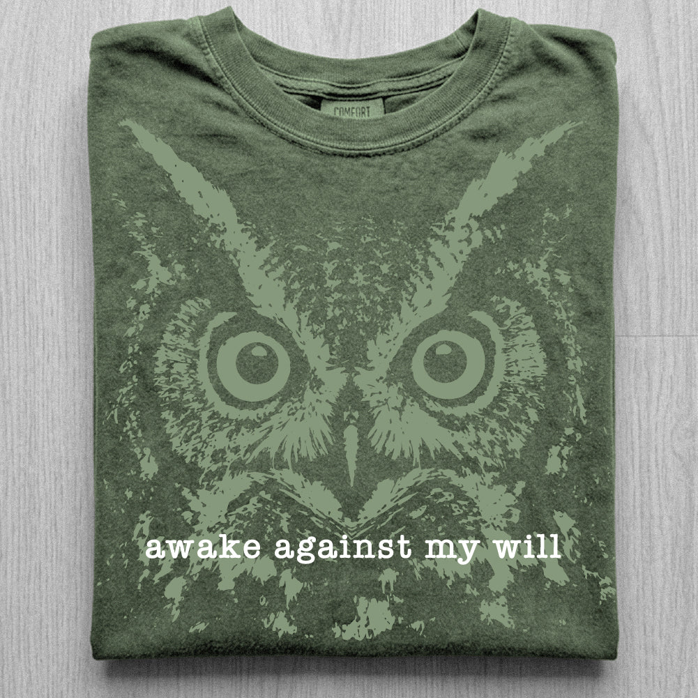 Awake Against My Will Owl Tshirt