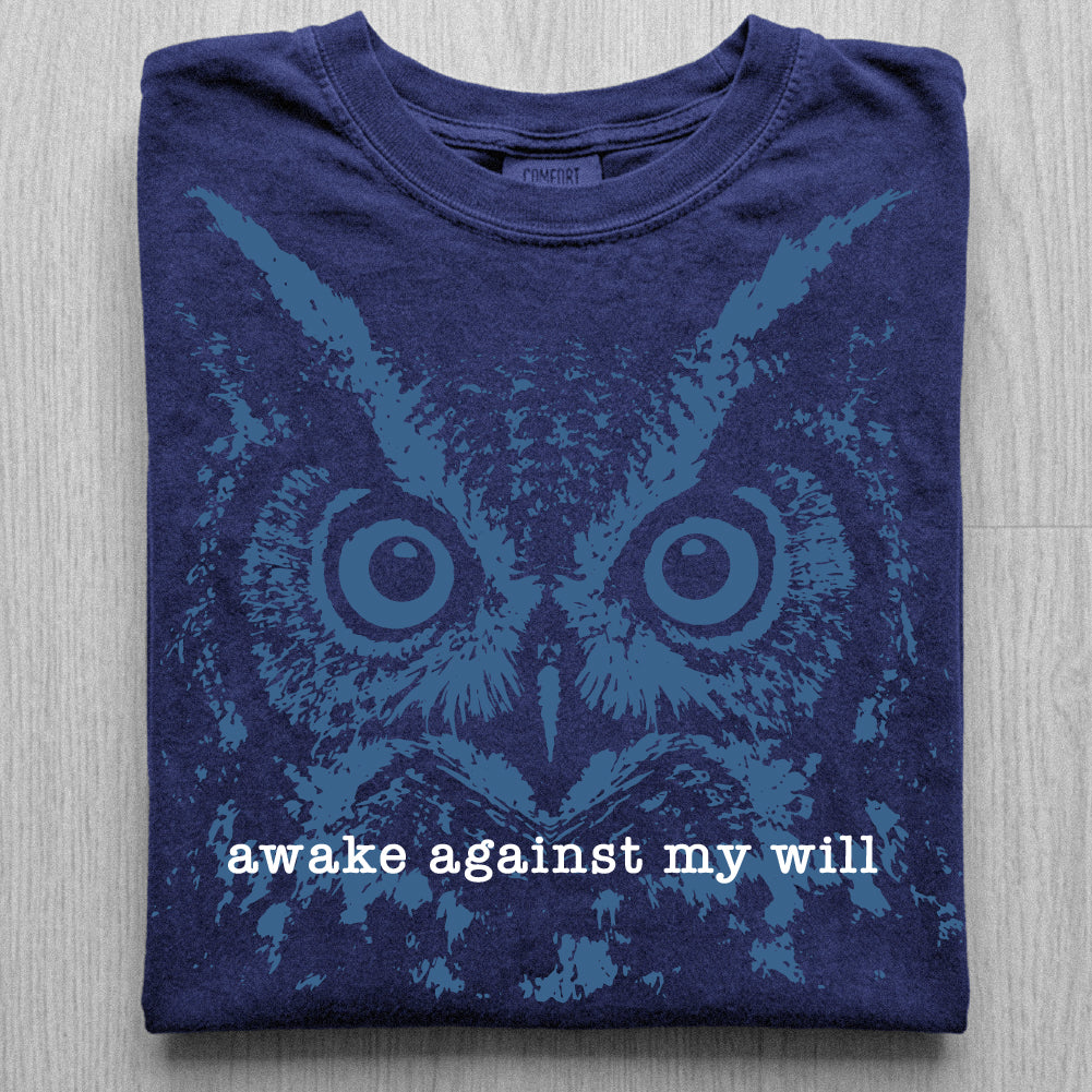 Awake Against My Will Owl Tshirt