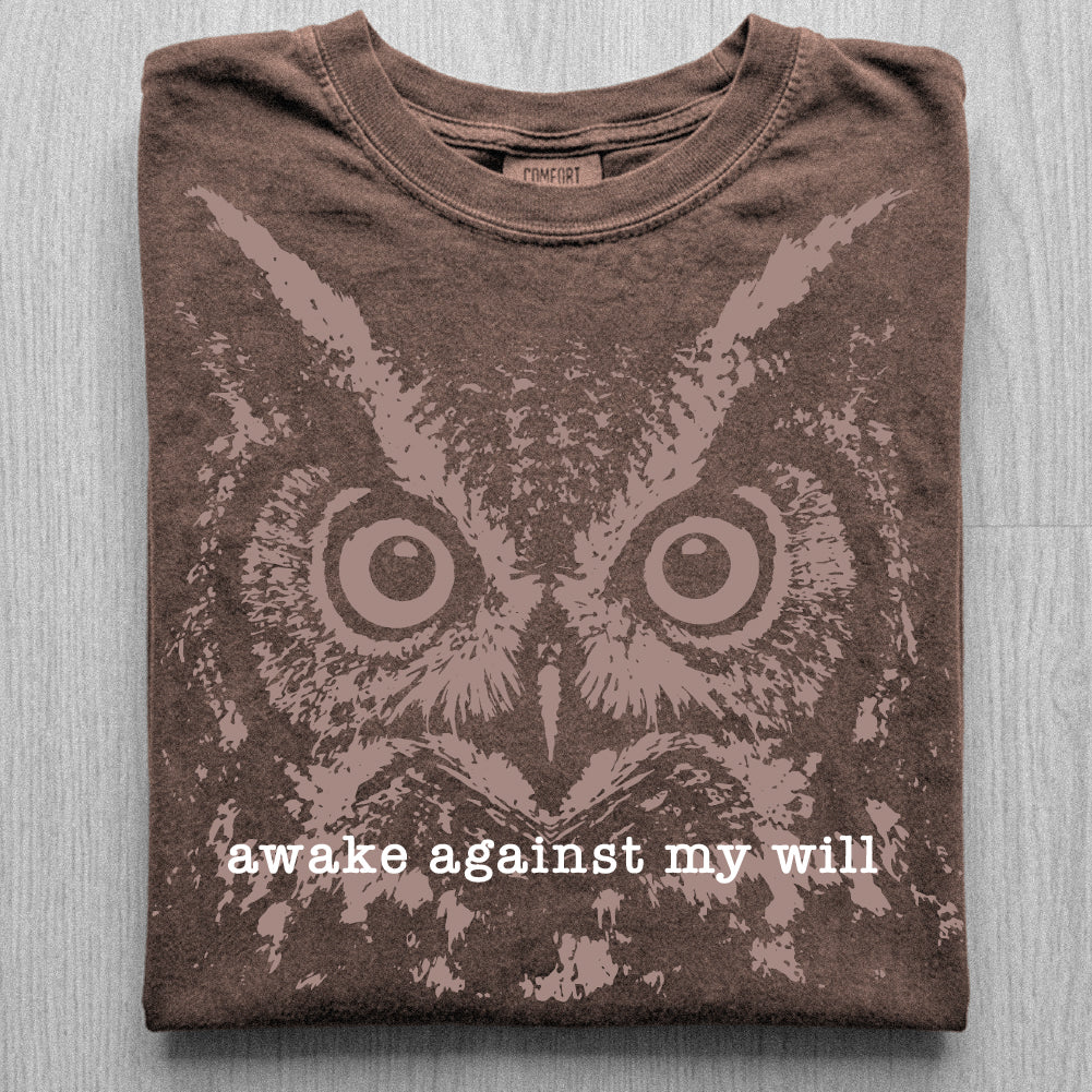Awake Against My Will Owl Tshirt