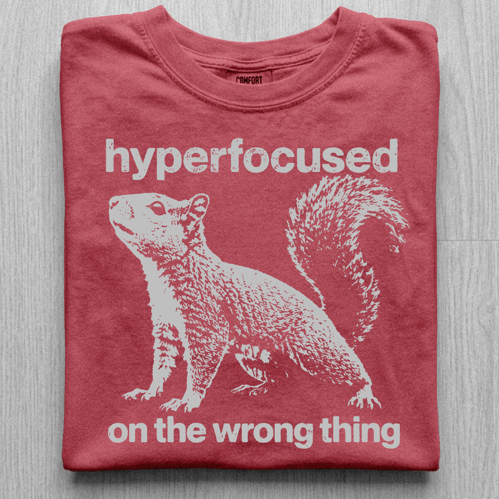 Hyperfocused Squirrel Tshirt