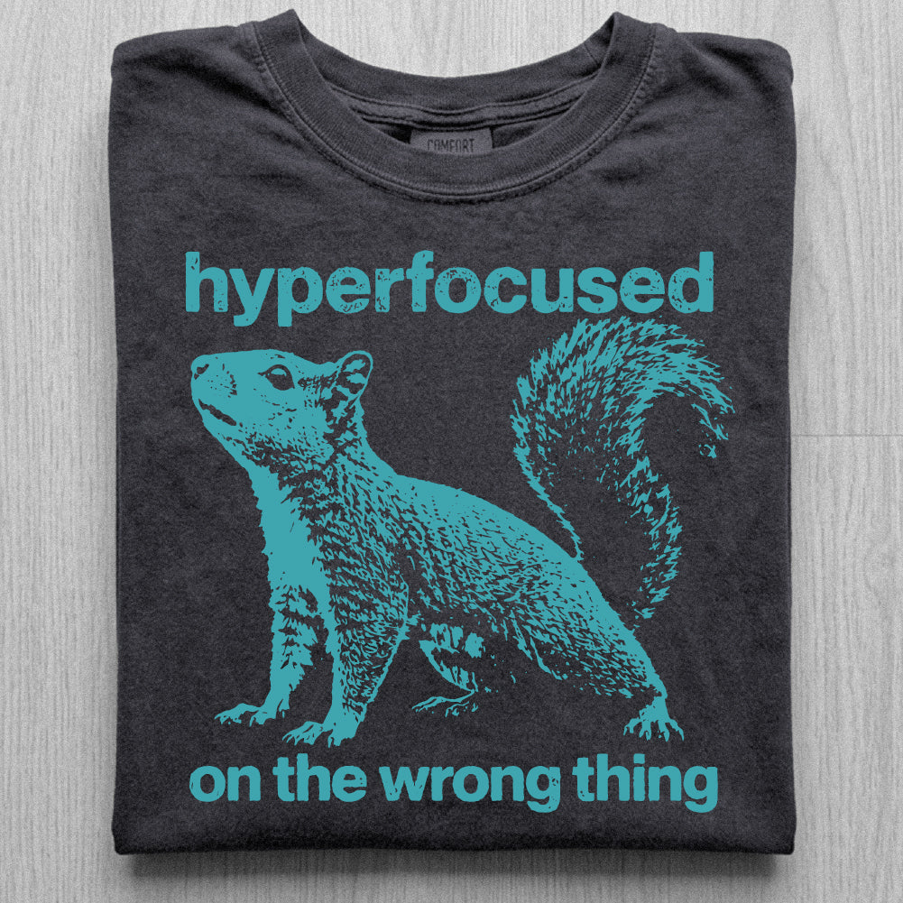 Hyperfocused Squirrel Tshirt