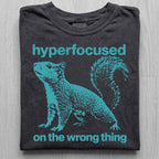 Hyperfocused Squirrel Tshirt