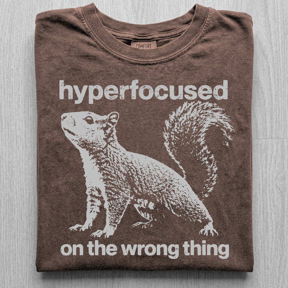 Hyperfocused Squirrel Tshirt