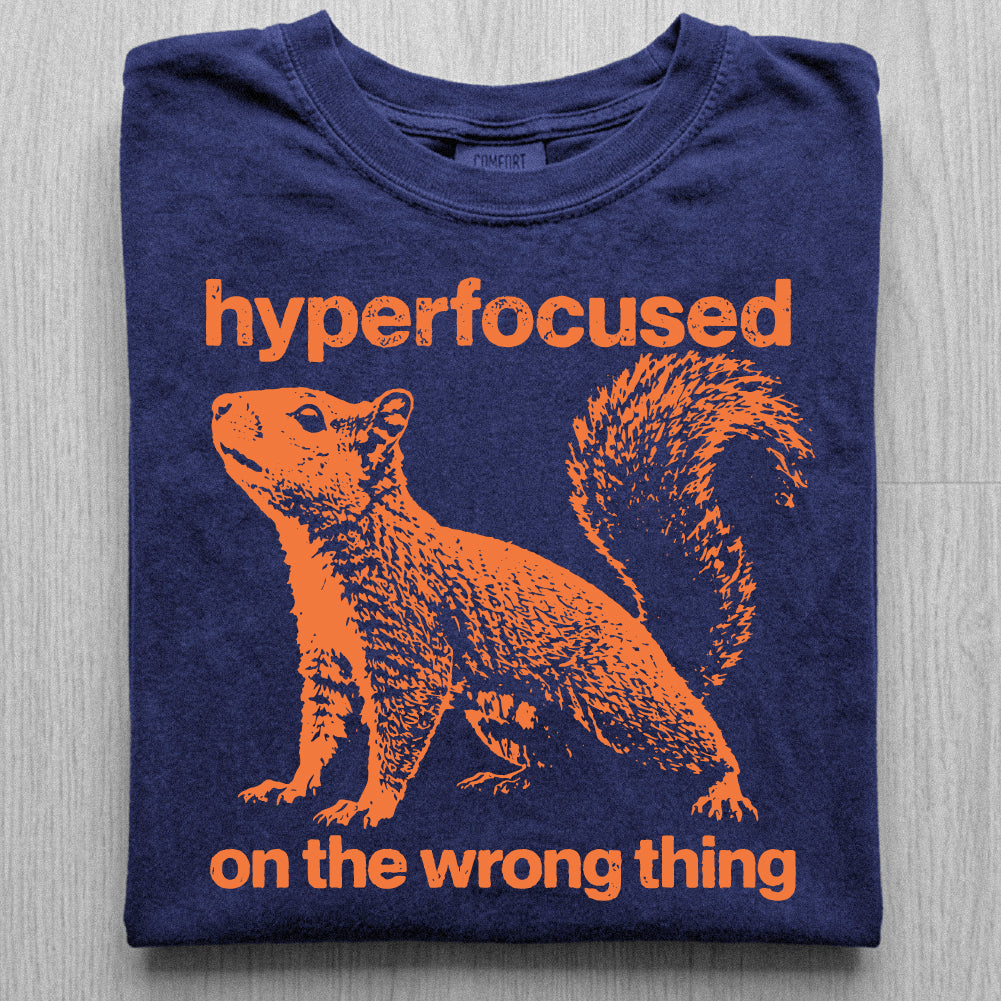 Hyperfocused Squirrel Tshirt