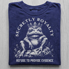 Secretly Royalty Tshirt