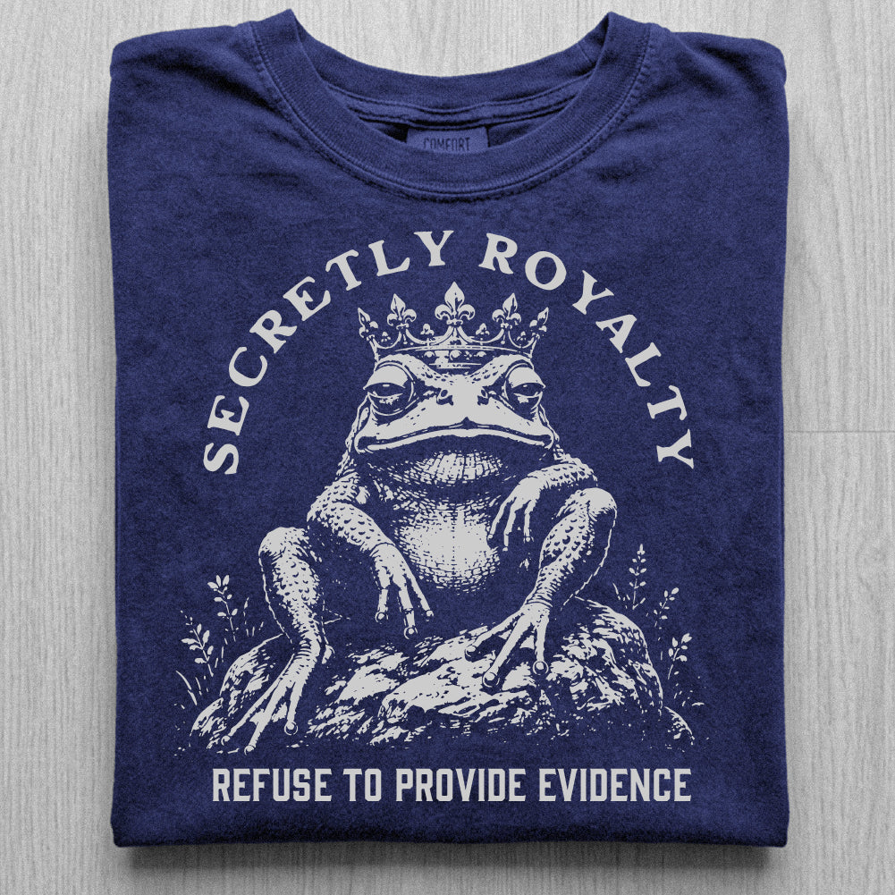 Secretly Royalty Tshirt