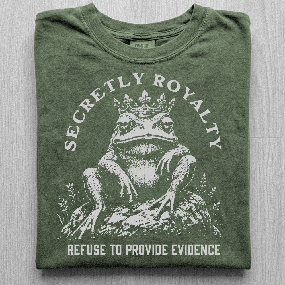 Secretly Royalty Tshirt