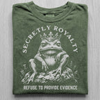 Secretly Royalty Tshirt