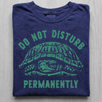 Do Not Disturb Turtle Tshirt