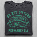 Do Not Disturb Turtle Tshirt