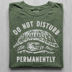 Do Not Disturb Turtle Tshirt