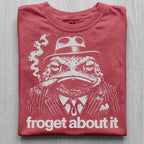 Froget About It Tshirt