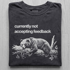 Not Accepting Feedback Bear Tshirt