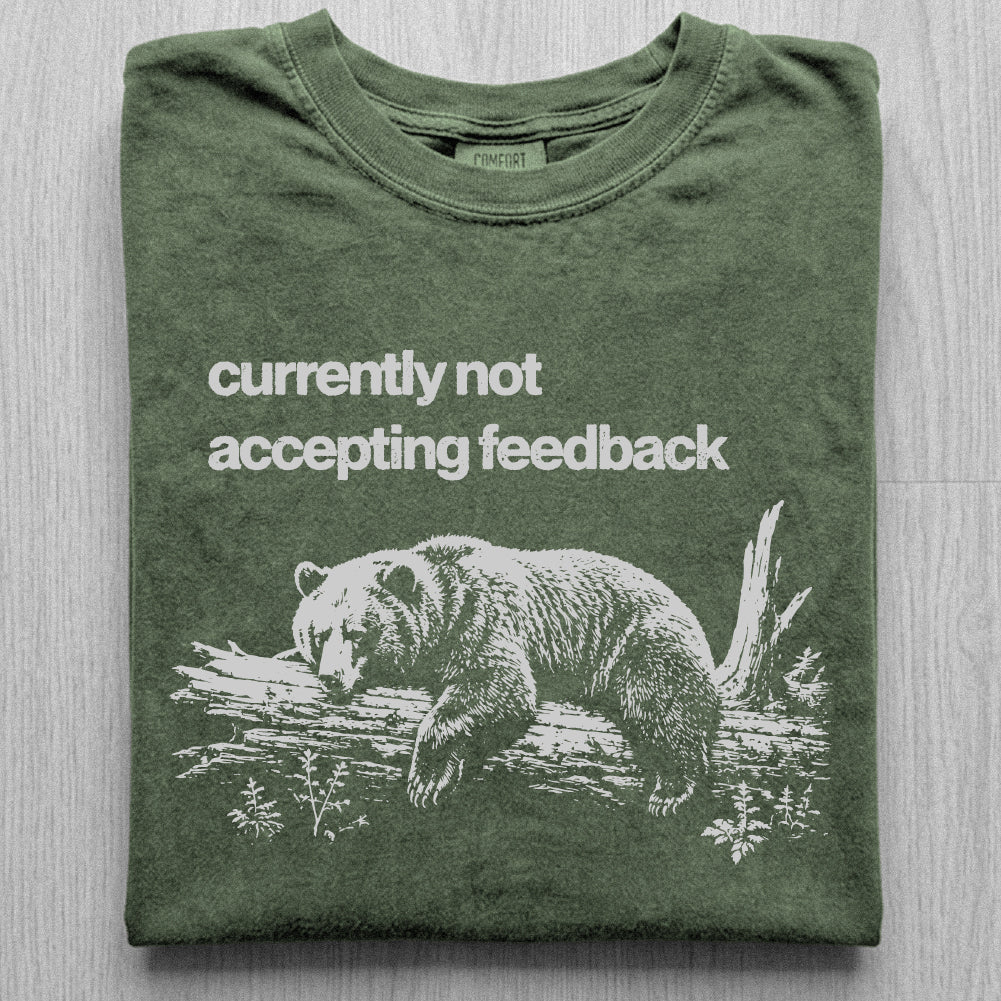 Not Accepting Feedback Bear Tshirt