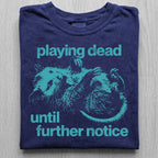 Playing Dead Tshirt