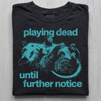 Playing Dead Tshirt
