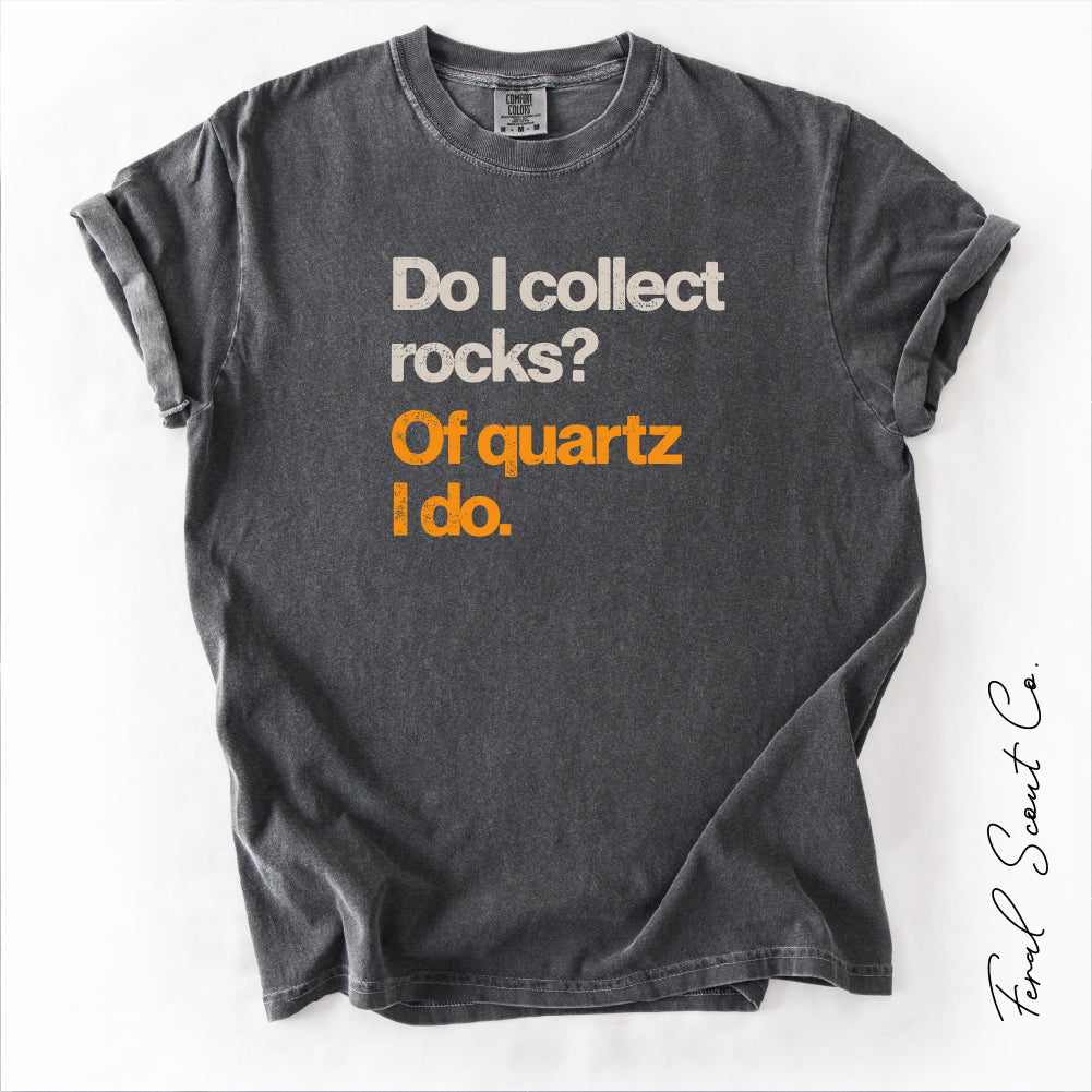 Of Quartz I Do Tshirt