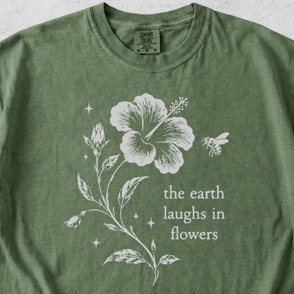 Earth Laughs in Flowers Tshirt