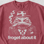 Froget About It Tshirt