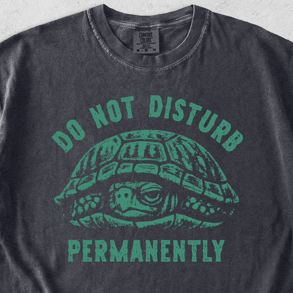 Do Not Disturb Turtle Tshirt