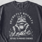 Secretly Royalty Tshirt