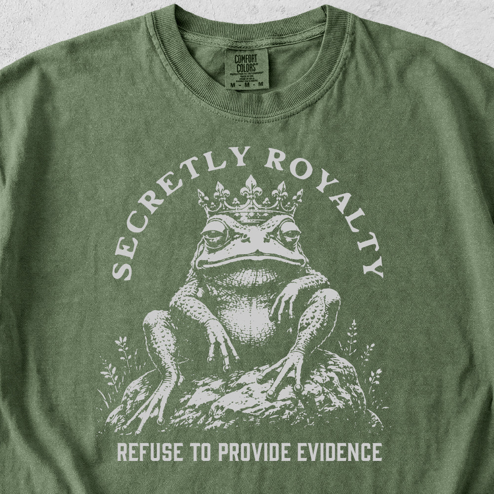 Secretly Royalty Tshirt