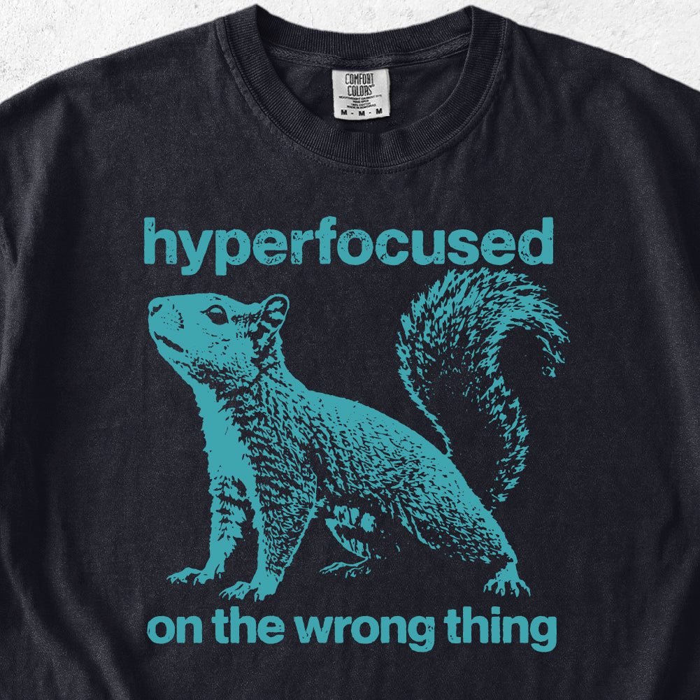 Hyperfocused Squirrel Tshirt