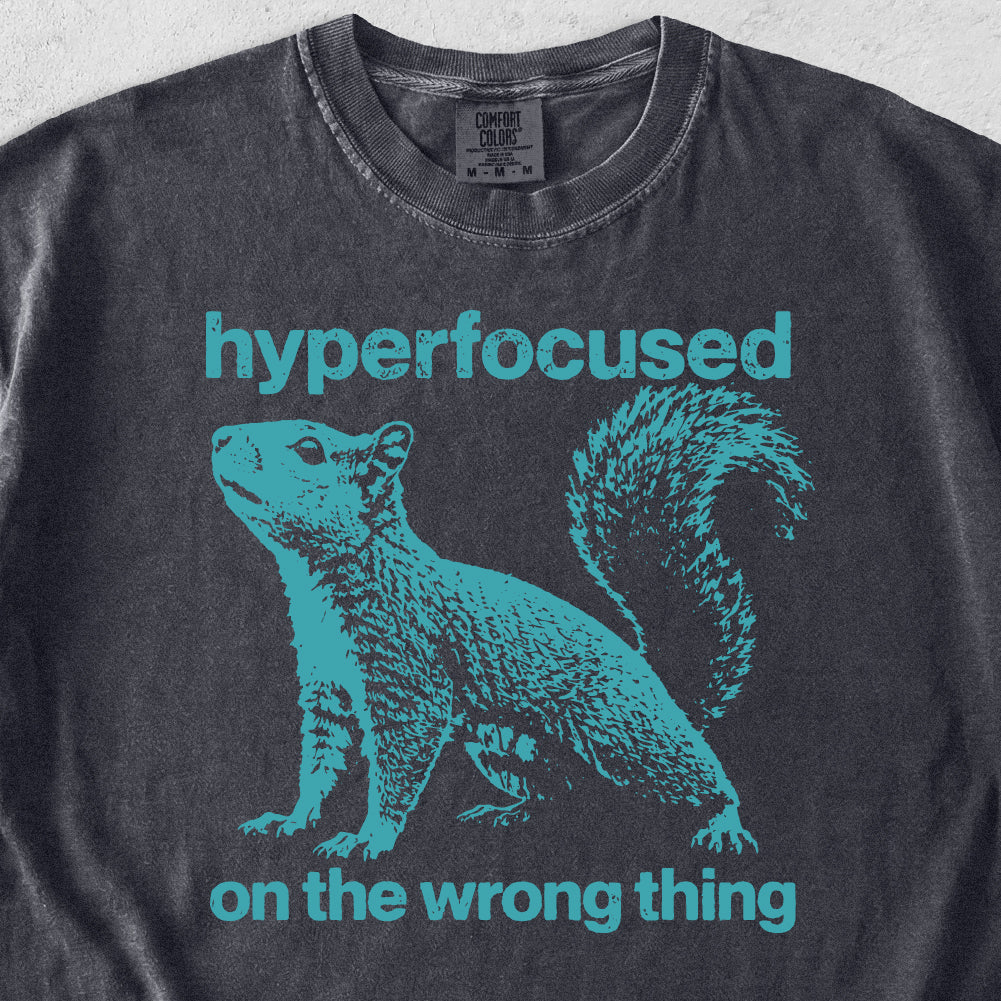 Hyperfocused Squirrel Tshirt